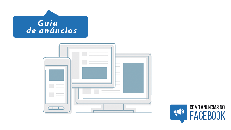 Guia prático dos modelos de anúncios no Facebook!